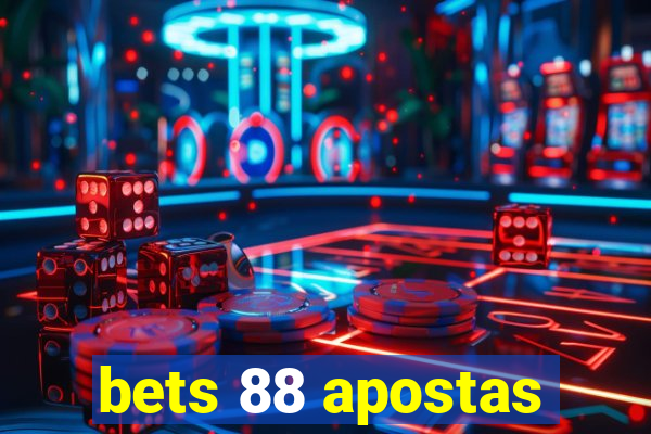 bets 88 apostas